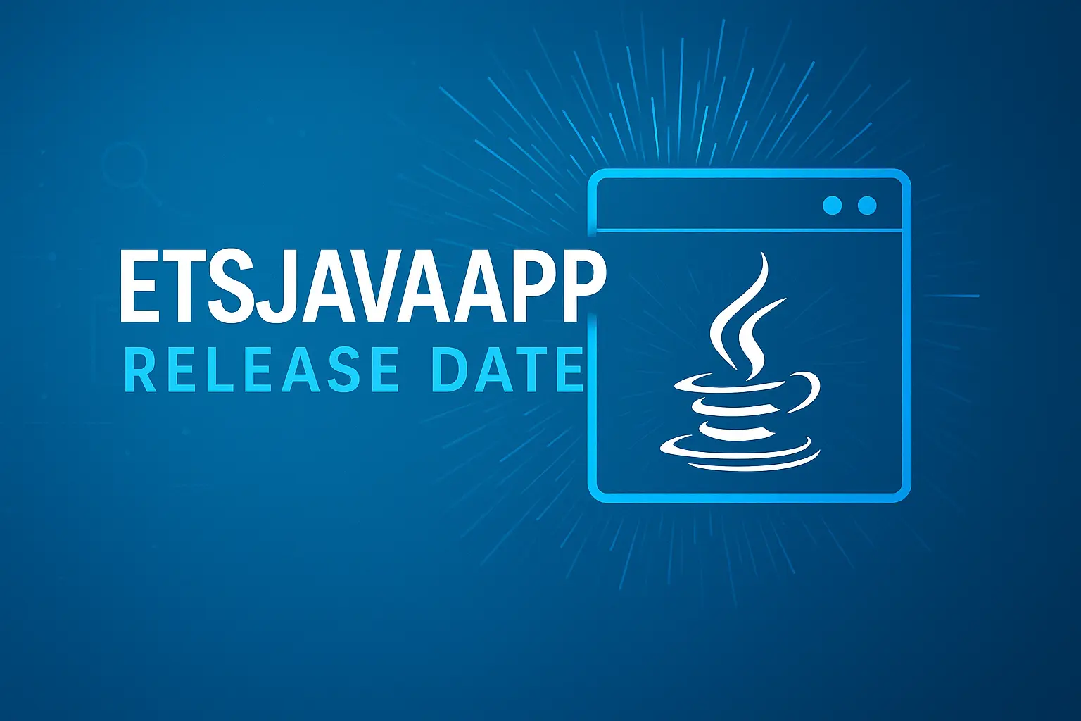 etsjavaapp release date