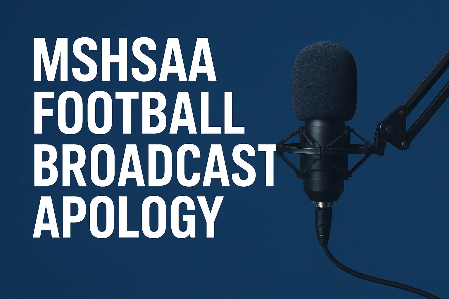 mshsaa football broadcast apology