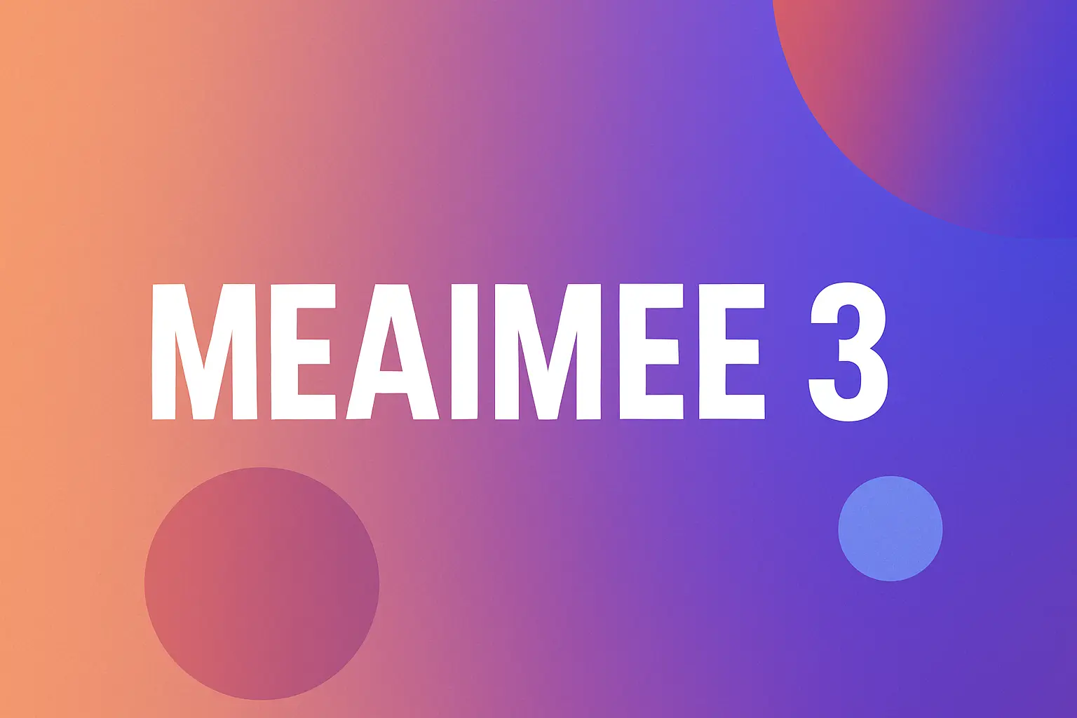 meaimee 3